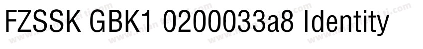FZSSK GBK1 0200033a8 Identity H字体转换